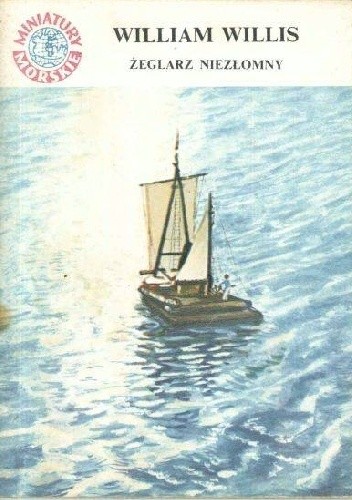 William Willis. Żeglarz niezłomny
