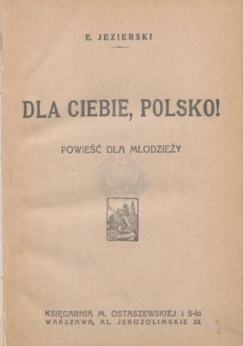 Dla ciebie Polsko. Powieść dla młodzieży