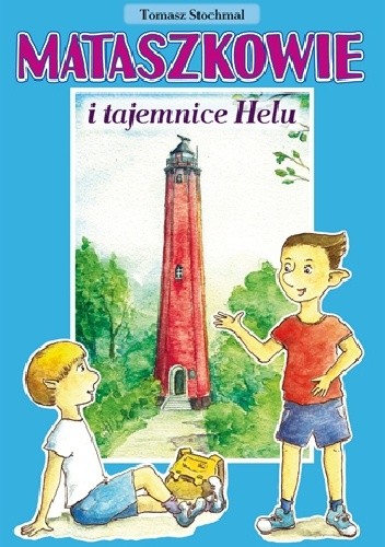 Mataszkowie i tajemnice Helu
