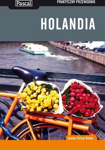 Holandia. Praktyczny przewodnik