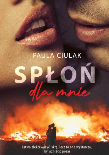 Spłoń dla mnie