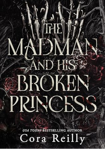 The Madman and His Broken Princess
