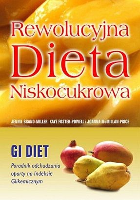 Rewolucyjna Dieta Niskocukrowa, poradnik odchudzania oparty na Indeksie Glikemicznym