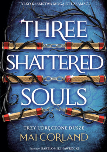 Three Shattered Souls. Trzy udręczone dusze
