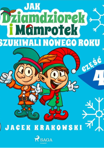 Jak Dziamdziorek i Mamrotek poszukiwali Nowego Roku