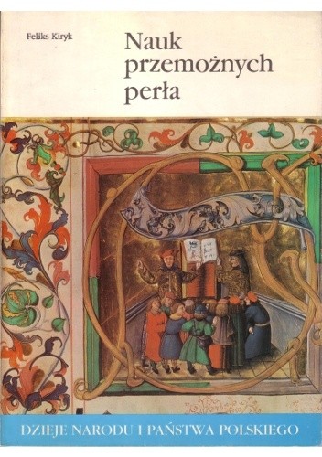 Nauk przemożnych perła