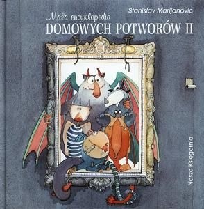 Mała encyklopedia domowych potworów II