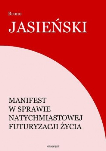 Manifest w sprawie natychmiastowej futuryzacji życia