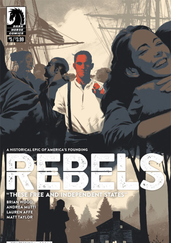 Rebels: These Free and Independent States #5