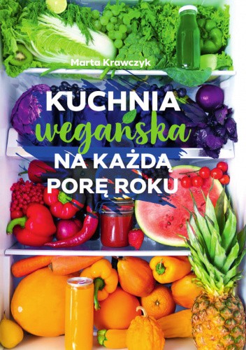 Kuchnia wegańska na każdą porę roku