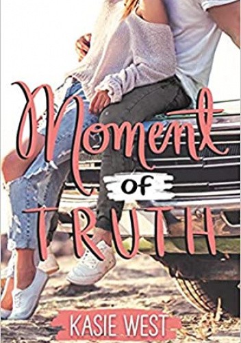 Moment of Truth