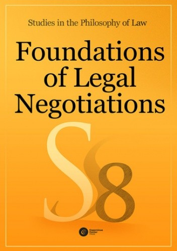 Foundations of Legal Negotiations. Studies in the Philosophy of Law vol. 8