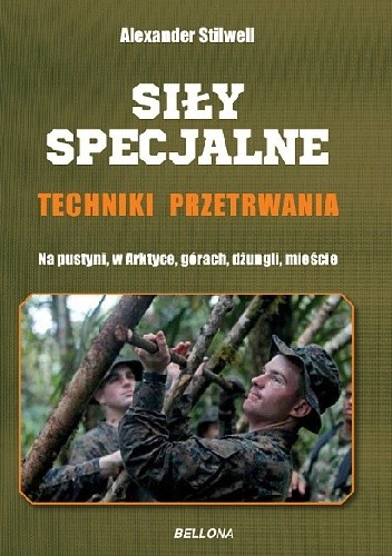 Siły specjalne. Techniki przetrwania.