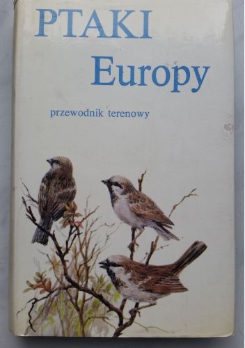 Ptaki Europy. Przewodnik terenowy