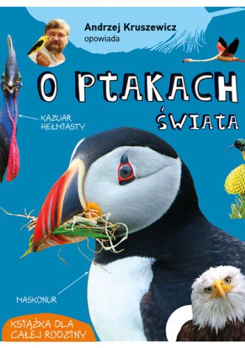 Andrzej Kruszewicz opowiada o ptakach świata
