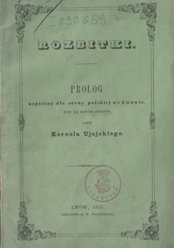 Rozbitki. Prolog napisany dla sceny polskiej we Lwowie przy jej nowem otwarciu
