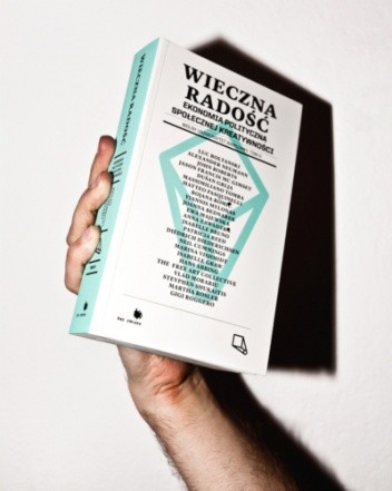 Wieczna radość. Ekonomia polityczna społecznej kreatywności