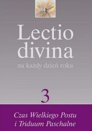Lectio divina na każdy dzień roku. Czas Wielkiego Postu i Triduum Paschalne