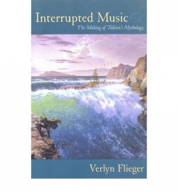 Interrupted Music: The Making of Tolkien's Mythology