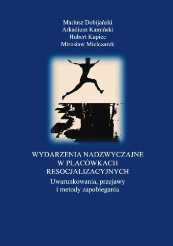 Wydarzenia nadzwyczajne w placówkach resocjalizacyjnych.