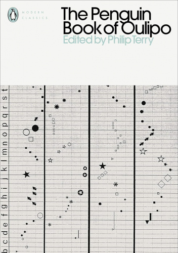 The Penguin Book of Oulipo: Queneau, Perec, Calvino and the Adventure of Form