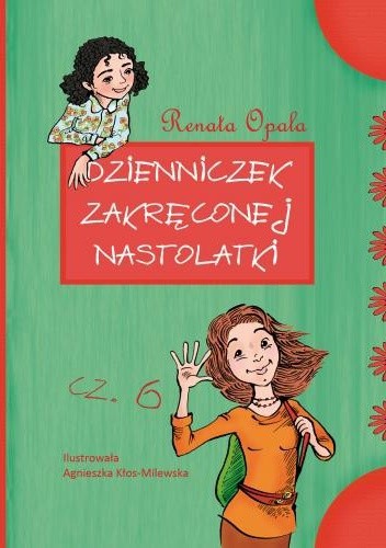 Dzienniczek zakręconej nastolatki cz. 6