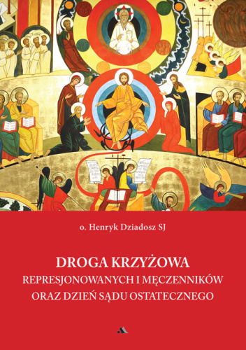 Droga Krzyżowa represjonowanych i męczenników oraz dzień Sądu Ostatecznego