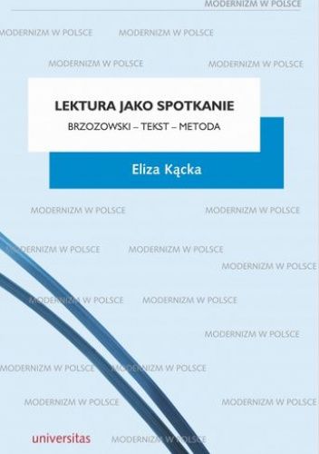 Lektura jako spotkanie. Brzozowski – tekst – metoda