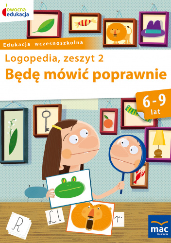 Będę mówić poprawnie logopedia zeszyt 2