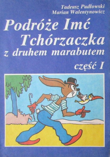 Podróże Imć Tchórzaczka z druhem marabutem