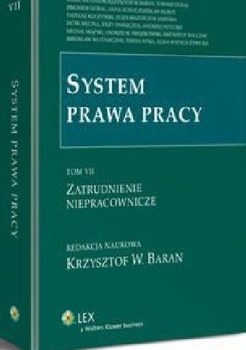 System prawa pracy. Tom 7. Zatrudnienie niepracownicze