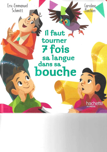 Il faut tourner 7 fois sa langue dans sa bouche