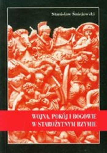 Wojna, pokój i bogowie w starożytnym Rzymie