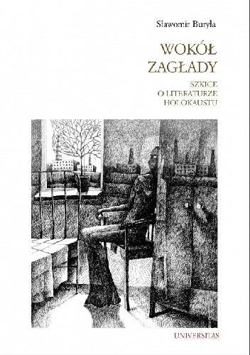 Wokół zagłady. Szkice o literaturze Holokaustu