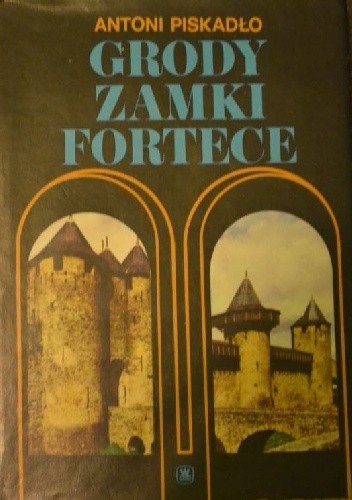 Grody, zamki, fortece (budownictwo i architektura obronna do schyłku średniowiecza)