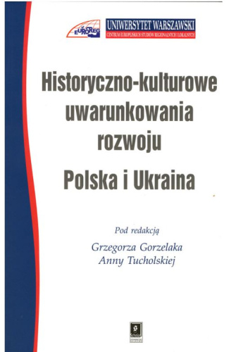 Historyczno-kulturowe uwarunkowania rozwoju. Polska i Ukraina