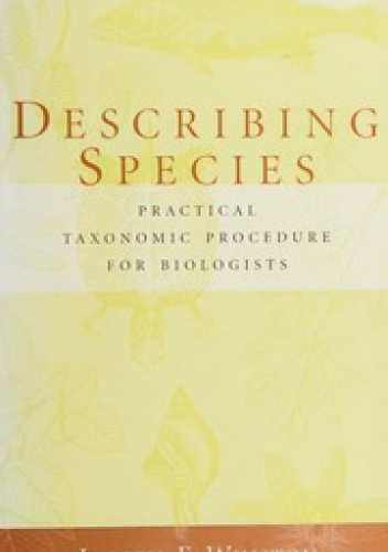 Describing Species: Practical Taxonomic Procedure for Biologists