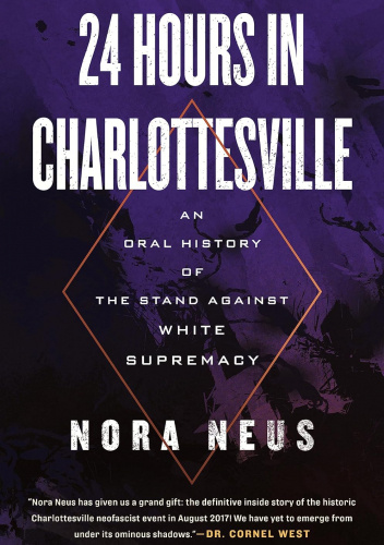 24 Hours in Charlottesville: An Oral History of the Stand Against White Supremacy