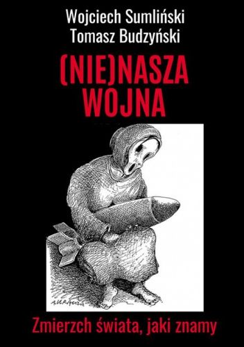 (Nie)nasza wojna. Zmierzch świata, jaki znamy