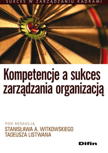 Kompetencje a sukces zarządzania organizacją