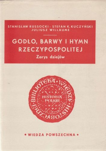 Godło, barwy i hymn Rzeczypospolitej: Zarys dziejów