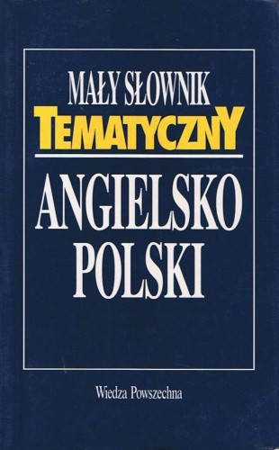 Mały słownik tematyczny angielsko-polski