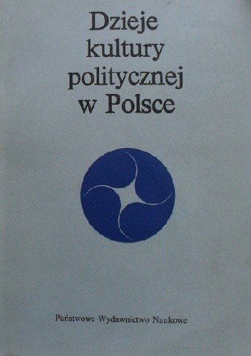 Dzieje kultury politycznej w Polsce