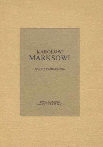 Karolowi Marksowi w 175 rocznicę urodzin i 110 rocznicę śmierci. Księga pamiątkowa
