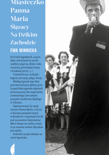 Miasteczko Panna Maria. Ślązacy na Dzikim Zachodzie