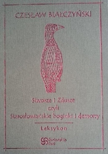 Stworze i Zdusze czyli Starosłowiańskie boginki i demony
