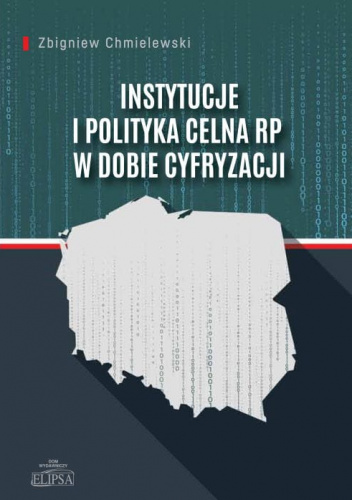 Instytucje i polityka celna RP w dobie cyfryzacji