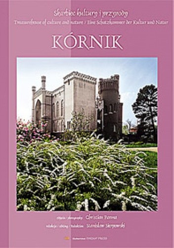 Kórnik. Skarbiec kultury i przyrody