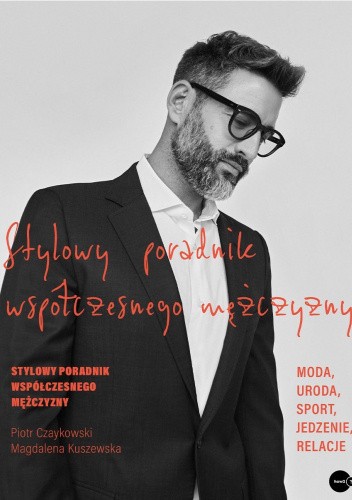Stylowy poradnik współczesnego mężczyzny