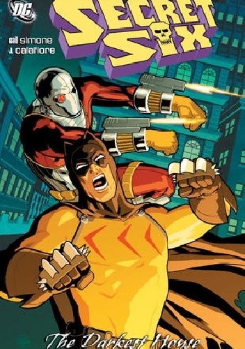 Secret Six 06: The Darkest House
